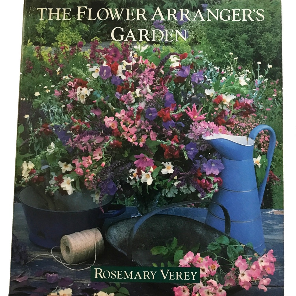 NWOT "The Flower Arranger's Garden" by Rosemary Verey